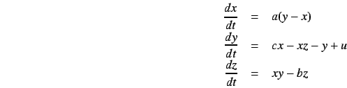 \begin{displaymath}
\begin{array}{rcl}
\displaystyle
\frac{dx}{dt} & = & a (y - ...
...kip0.5ex}
\displaystyle
\frac{dz}{dt} & = & xy - bz
\end{array}\end{displaymath}